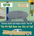 Clarence Coyote and Project Courier - Part 29 - The Pit Bull Boys are Out of Jail - SFW