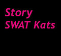 The End of the SWAT Kats! Part 7