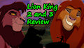 The Lion king 2 and 3: A fox reviews.