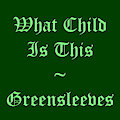 What Child Is This (Greensleeves)