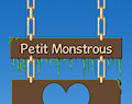 Petit Monstrous (Prototype) by HeartlessSquirrel