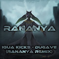 Cover Iqua Kicks - Dugave (Rananya Remix)