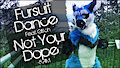 Fursuit Dance / Glitch / 'Not Your Dope' //