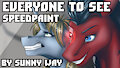 Everyone to see - Speedpaint by SunnyWay