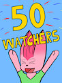 50 watchers