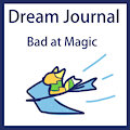 Dream Journal: Bad at Magic
