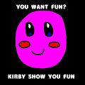 Kirby Show You Fun