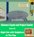 Clarence Coyote and Project Courier - Part 37 - Night Out with Neighbors at The Hop
