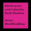 Ritokoyami and Calamity Dark Shadow
