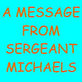 [LGO] A Message from Sergeant Michaels