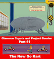 Clarence Coyote and Project Courier - Part 41 - The New Go Kart by moyomongoose