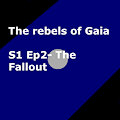 S1 Ep2 The Fallout