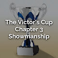 The Victor's Cup - Chapter 3: Showmanship