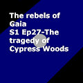 S1 Ep 27 The tragedy of Cypress Woods