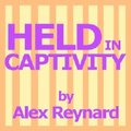 Held In Captivity by AlexReynard