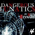 Dangerous Lunatics - BOOK FOUR