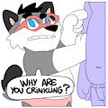 Why are you crinkling ?