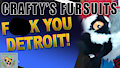 Craftys Fursuits Because Fuck You That's Why!