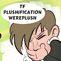 Wereplush Part 6 (Mr. Tubbs)