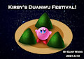 Kirby: Duanwu Festival!(2021)
