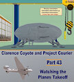 Clarence Coyote and Project Courier - Part 43 - Watching the Planes Takeoff
