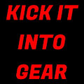 Kick It Into Gear