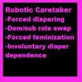 Robotic Caretaker (Forced diapers) by DiaperFillingDragon