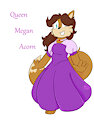 Queen Megan  Acorn
