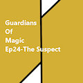 GoM-Ep24-The Suspect-