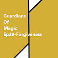 GoM-Ep29-Forgiveness-