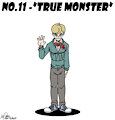 NO.11 - "TRUE MONSTER" by XanderDWulfe