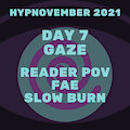 Hypnovember Day 7 - Gaze
