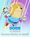 Dogs in Space: Fourteen Minutes to Takeoff by SoggyGoat