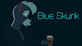 Blue skunk | Animation by AskertheSkunk