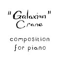 Galaxian Crane (Piano)