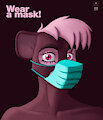 Wear A Mask! by AskertheSkunk