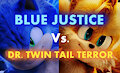 Blue Justice Vs. Dr. Twin-Tail Terror (Commission) by EmperorCharm