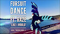 Fursuit Dance / Raze / 'Like I Would' //