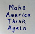 Make America Think Again (FREE USE) by ZwolfJareAlt306