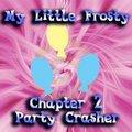 My Little Frosty - Chapter 2: Party Crasher by frostcat