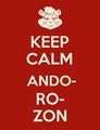 Keep Calm Ando-Ro-Zon