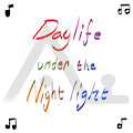 Daylife under the Nightlight