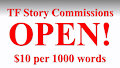 TF Story Commissions OPEN!