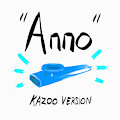 Anno (Kazoo Version)