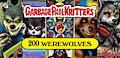 Garbage Pail Kritters - 200 Werewolves