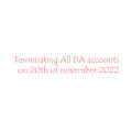 DA account will be deleted on 20th november 2022 by Fizzy4T