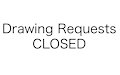 Drawing Requests CLOSED