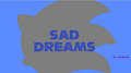 Sad Dreams