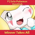 המנצח זוכה בכל (Winner Takes All) < o_o > by jirachi