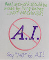 Say "No" to A.I.! by MrRoseLizard